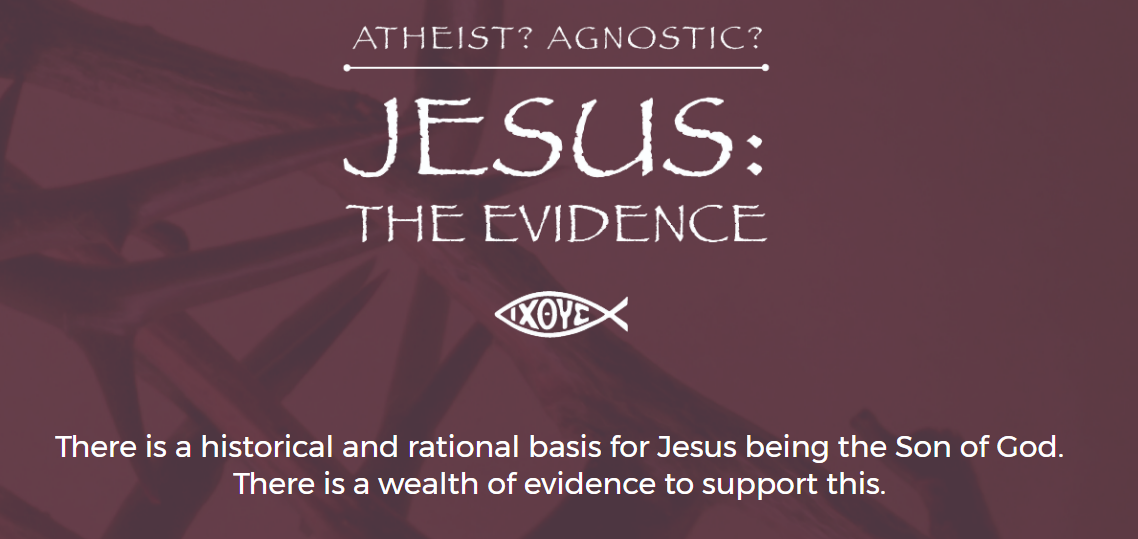 Banner advert for Jesus the Evidence which reads; There is a historical and rational basis for Jesus being the Son of God. There is a wealth of evidence to support this.