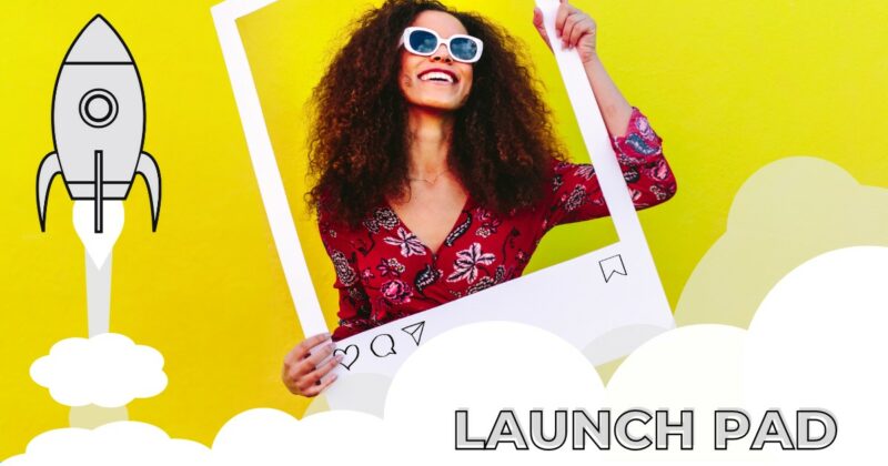 Launch Pad 6: Stand Out Online (For the Right Reasons!)